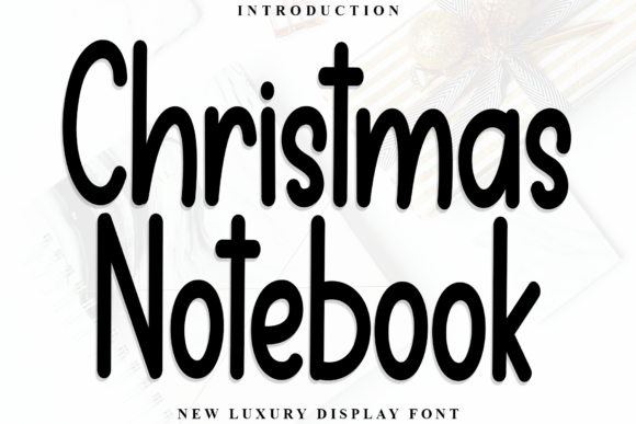 Christmas Notebook: The Premium Display Typeface for Holiday Campaigns