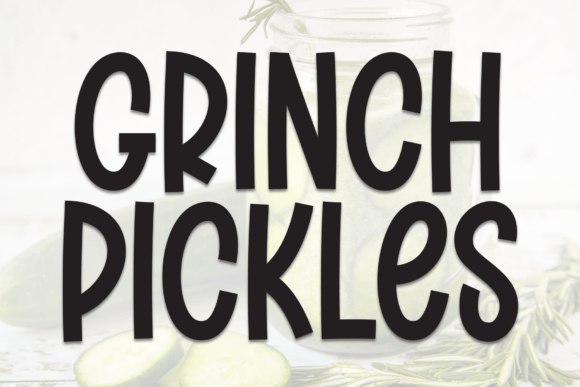 Grinch Pickles: The Perfect Handwritten Display Font for Makers