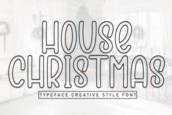 House Christmas: The Festive Display Font for Holiday Creations