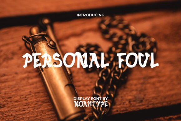 Personal Foul: The Bold Typeface for High-Impact Campaigns
