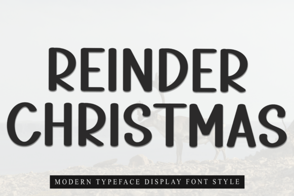Reinder Christmas: The Warm Display Font for Digital Brands